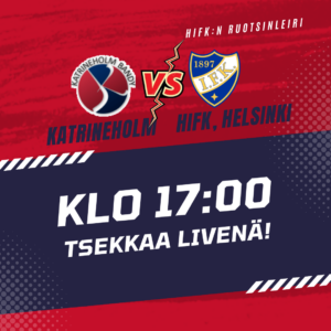 Katrineholm vs HIFK kello: 17:00